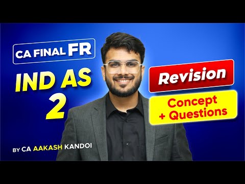 IND AS 2 Revision - Inventories | Concepts + Imp Ques | CA Final FR Revision | CA Aakash Kandoi