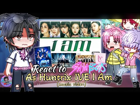 SAJA Boys React To IVE I Am As HUNTRIX| KPOP Demon Hunters | GLMM / GCMM | Gacha Club Mini Movie
