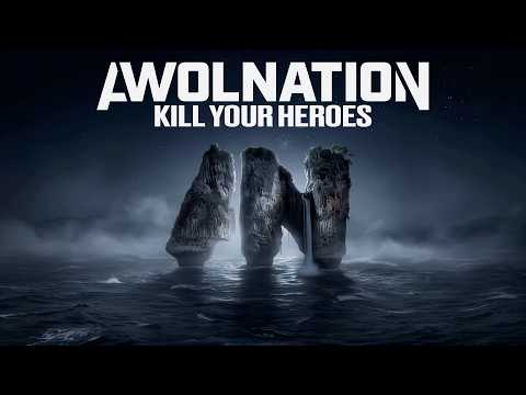 AWOLNATION - Kill Your Heroes (Official Visualizer)