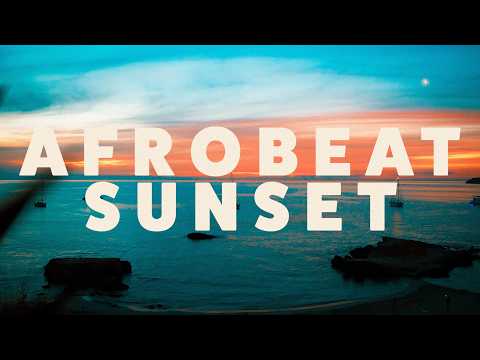 Afrobeat 2026 🌅 Sunset Chill Mix | Best of Afro Soul & Alte