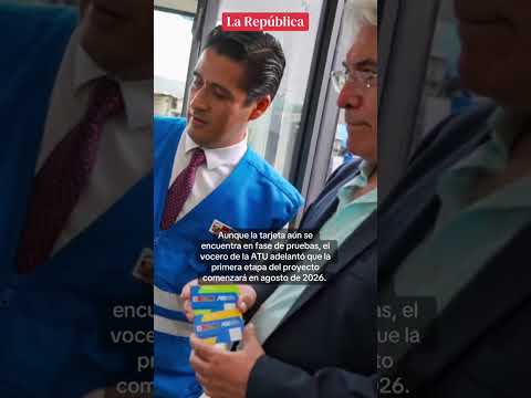 ATU INICIA PRUEBAS DE NUEVA TARJETA ÚNICA PARA PAGAR PASAJES EN CORREDORES, LÍNEA 1 Y METROPOLITANO