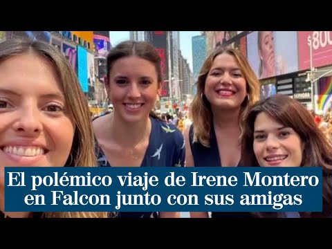 El polémico viaje de Irene Montero en Falcón junto con sus amigas a Nueva York y Washington