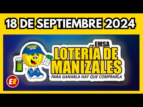 Resultado LOTERIA DE MANIZALES Miércoles 18 de septiembre 2024