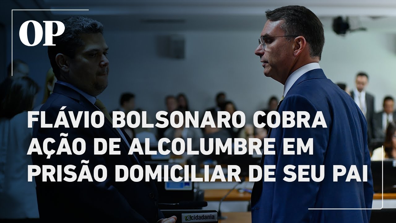 Flávio Bolsonaro pressiona presidente do Senado a se posicionar sobre a prisão domiciliar de seu pai