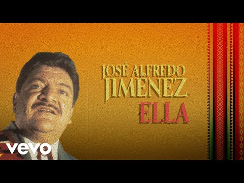 José Alfredo Jiménez - Ella (Letra / Lyrics)