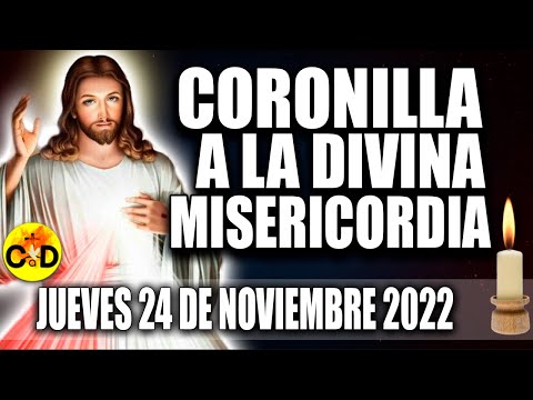 CORONILLA A LA DIVINA MISERICORDIA DE HOY JUEVES 24 de NOVIEMBRE 2022 REZO dela Misericordia ORACIÓN