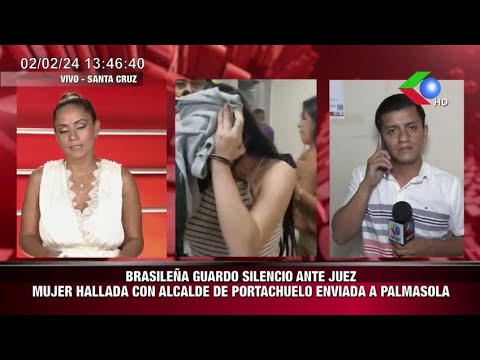 BRASILEÑA GUARDO SILENCIO ANTE JUEZ MUJER HALLADA CON ALCALDE DE PORTACHUELO ENVIADA A PALMASOLA