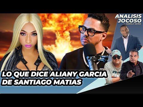 ANALISIS JOCOSO -  LO QUE DICE ALIANNY GARCIA DE SANTIAGO MATIAS