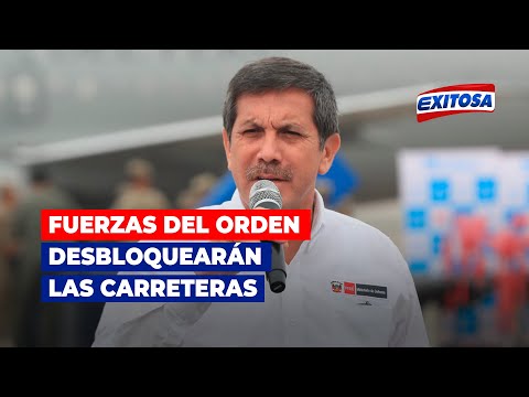 Chávez: Fuerzas del orden irán a Ica, Arequipa, Puerto Maldonado y Puno a desbloquear carreteras