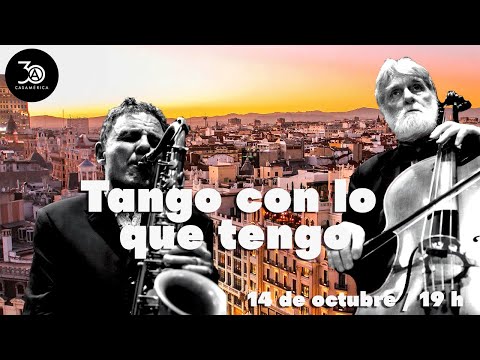 Tango con lo que tengo