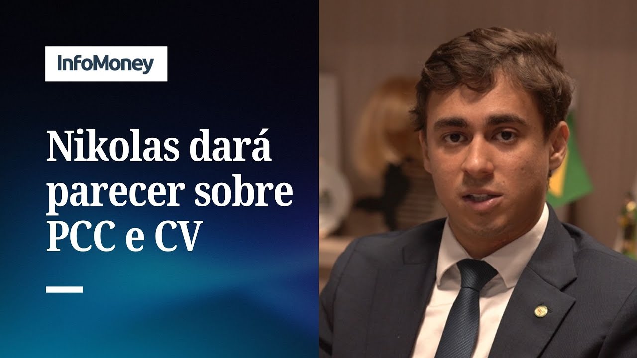 Nikolas assume relatoria de projeto que classifica PCC e CV como terroristas | InfoMoney News