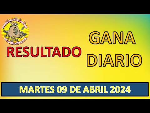 RESULTADOS SORTEO GANA DIARIO DEL MARTES 09 DE ABRIL DEL 2024/LOTERÍA DE PERÚ