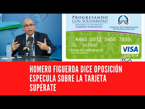 HOMERO FIGUEROA DICE OPOSICIÓN ESPECULA SOBRE TARJETA SUPÉRATE