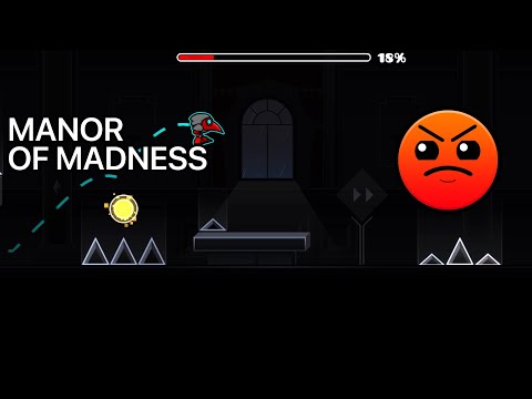 Geometry Dash Nivel - MANOR OF MADNESS