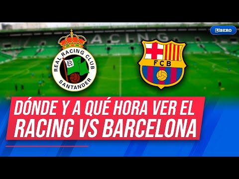 Racing vs Barcelona: hora y dónde ver por Copa del Rey | Líbero