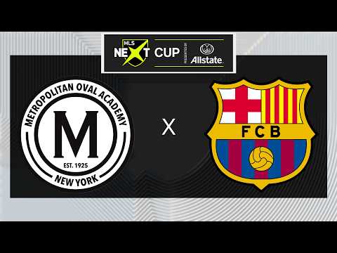 MLS NEXT Cup: U16 Metropolitan Oval vs Barca Residency Academy | May 28, 2026