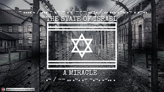 The Miracle Of The State of Israel