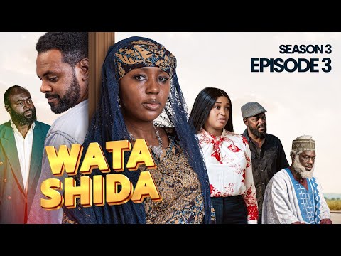 WATA SHIDA SEASON 3 EPISODE 3 - Muryar Hausa Tv