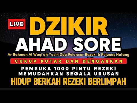 Dzikir Mustajab Zikir Minggu Sore !! Pembuka Pintu Rezeki Kesehatan Lunas Hutang Zikir Mustajab
