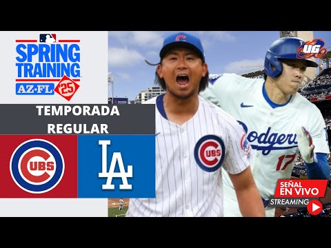 EN VIVO: CHICAGO CUBS VS LOS ANGELES DODGERS 20 FEBRERO / MLB SPRING TRAINING 2025