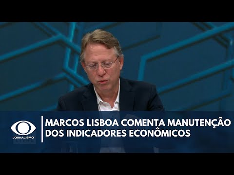 Marcos Lisboa comenta decisão do Banco Central em manter taxa Selic em 10,5%