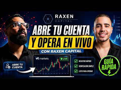 Abre tu cuenta y opera EN VIVO con Raxen Capital | Guía rápida