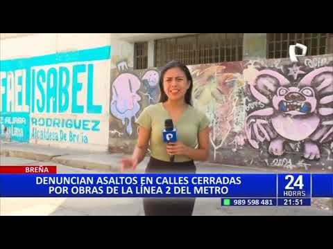 Breña: vecinos denuncian robos en calles cerradas por obras de la Línea 2 del Metro de Lima