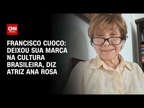 ​Deixou sua marca na cultura brasileira, diz atriz Ana Rosa sobre Francisco Cuoco | BASTIDORES CNN
