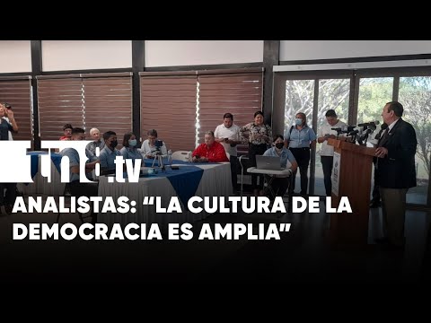 Analistas: «En Nicaragua la cultura de la democracia es amplia»