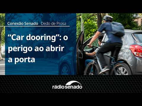 Sinal Verde | Car dooring: o risco ao abrir a porta do carro | Conexão Senado 19/08/26 Sinal Verde | Car dooring: o risco ao abrir a porta do carro | Conexão Senado 19/08/26