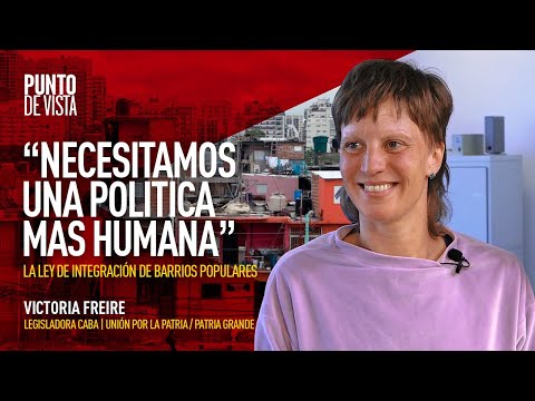 Necesitamos una política más humana | Victoria Freire, legisladora porteña