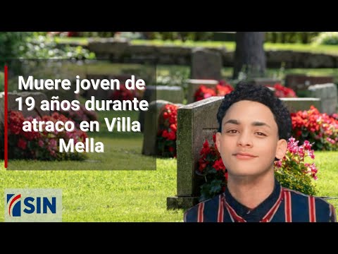Muere joven de 19 años durante atraco en Villa Mella