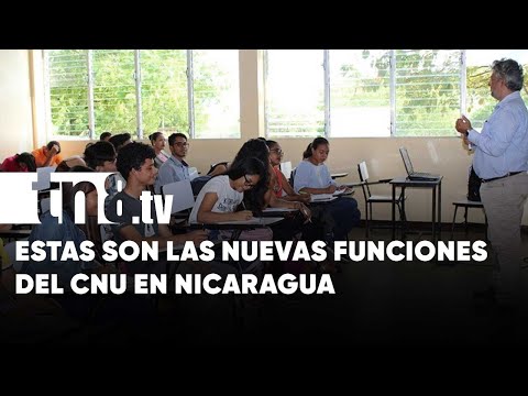Reforman ley y estas son las nuevas funciones del CNU en Nicaragua