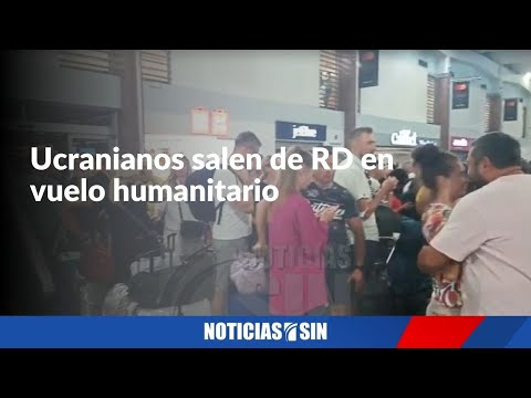 Ucranianos salen de RD en vuelo humanitario