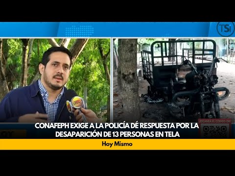 CONAFEPH exige a la policía dé respuesta por la desaparición de 13 personas en Tela