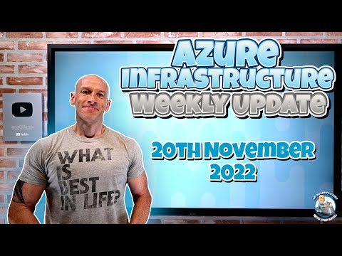 Azure Infrastructure Update - 20th November 2022