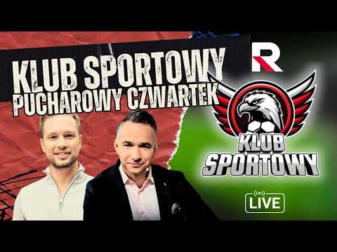 Pucharowy Czwartek w Republice | Klub Sportowy | Prowadzą: Rafał Patyra i Rafał Kacprzak