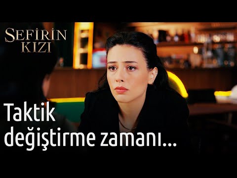 Taktik Değiştirme Zamanı... | Sefirin Kızı