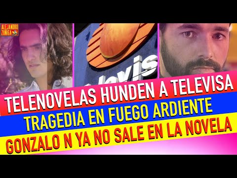 TELEVISA ESTA EN EL HOYO  / TRAGEDIA EN FUEGO ARDIENTE  / SE VA GONZALO PEÑA