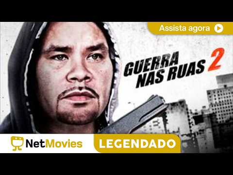 Guerra nas Ruas 2 (2017) - FILME COMPLETO E GRÁTIS | NetMovies Legendado