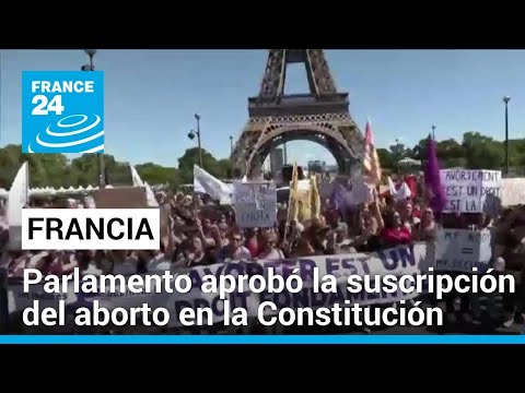 Francia: Parlamento aprobó la inclusión del derecho al aborto en la Constitución