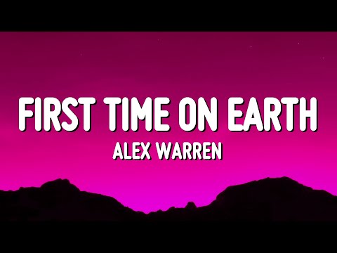 Alex Warren - First Time On Earth (Lyrics)