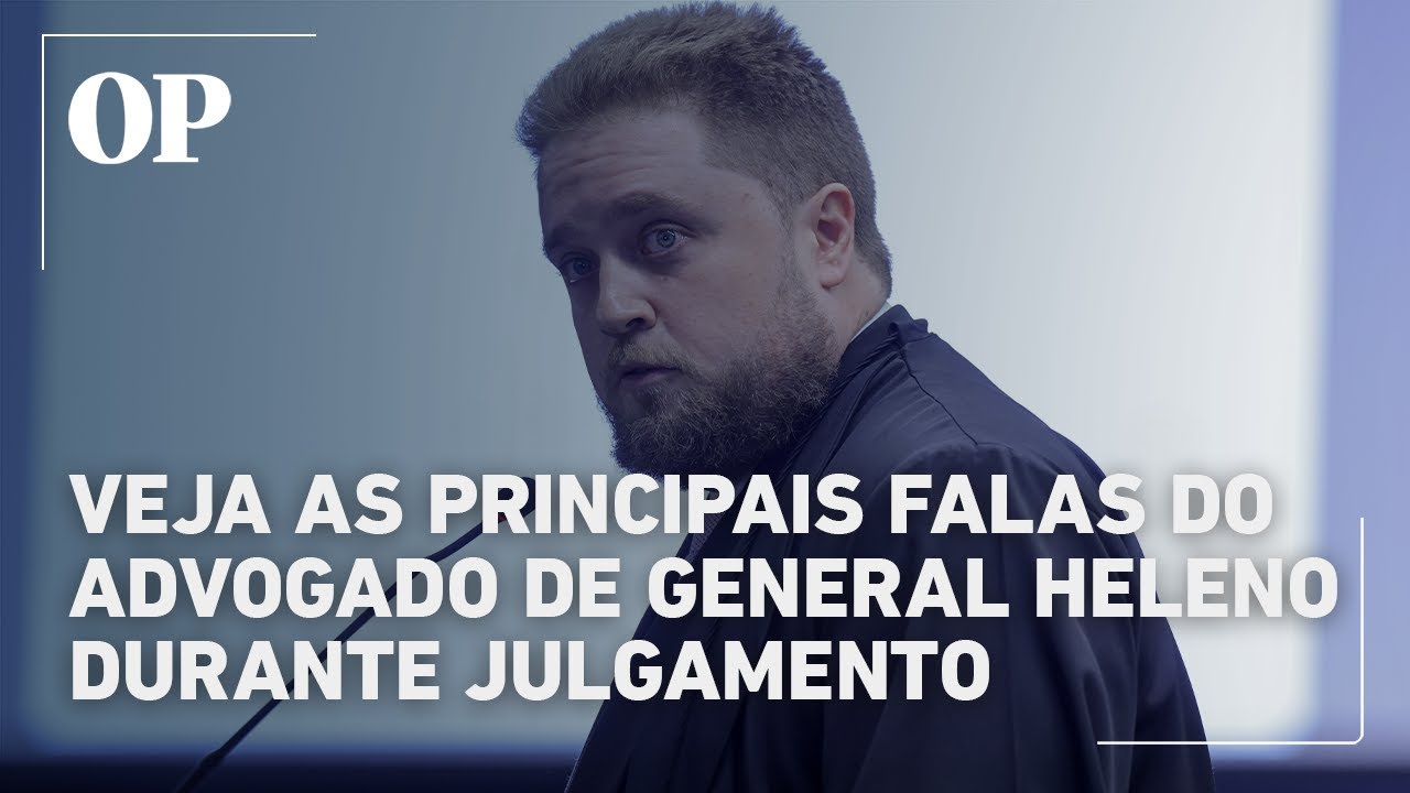 Veja as principais declarações do advogado de general Heleno durante julgamento de Bolsonaro no STF