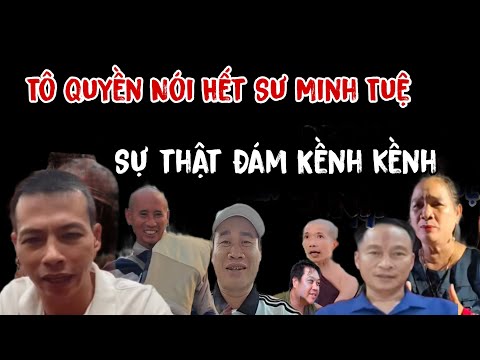 Tô Quyền Trạng Gia Nói Hết Sự Thật Sư Minh Tuệ