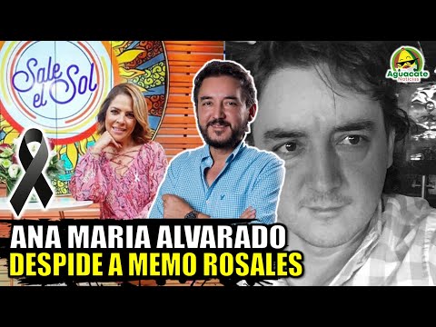 MUERE Memo Rosales y Ana María Alvarado lo DESPIDE con emotivo mensaje en las redes sociales