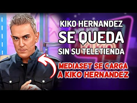 MEDIASET se CARGA a KIKO HERNÁNDEZ: el PROGRAMA de TELETIENDA tiene los DÍAS CONTADOS