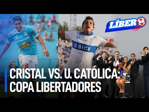 Sporting Cristal vs. U. Católica: Copa Libertadores | Líbero