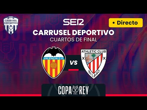? VALENCIA CF vs ATHLETIC CLUB | EN DIRECTO | Cuartos de Final de la #CopaDelRey