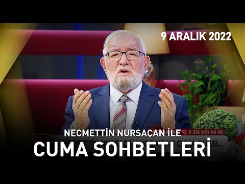 Cuma Sohbetleri - 9 Aralık 2022