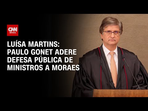 Luísa Martins: Paulo Gonet adere defesa pública de ministros a Moraes | BASTIDORES CNN